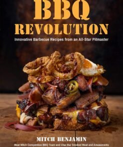 Meat Mitch - BBQ Revolution Cookbook